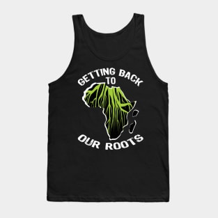 Wear Your Roots with Pride, African culture, african heritage roots. Tank Top